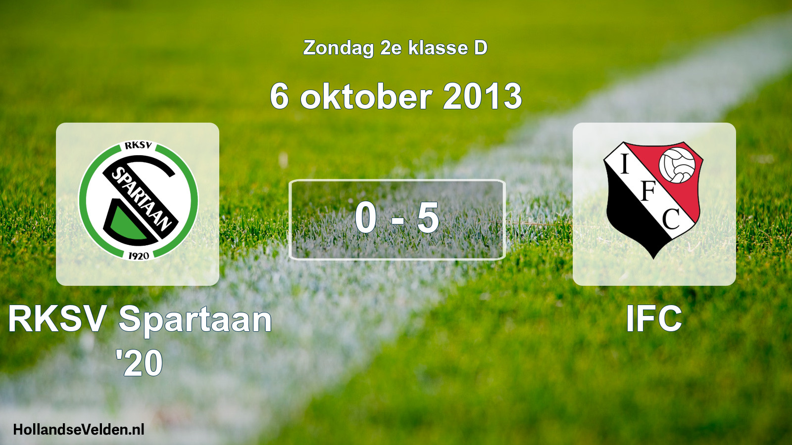 Total number of matches played: RKSV Spartaan '20 - IFC 0 - 5 (6 October 2013)