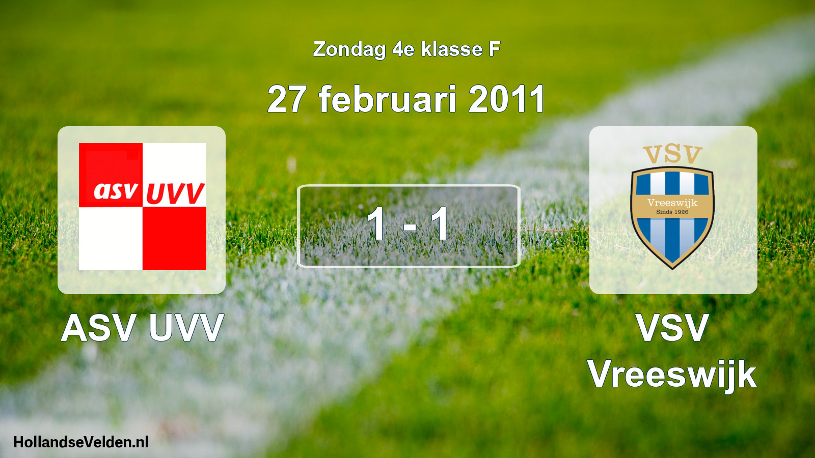 Total number of matches played: ASV UVV - VSV Vreeswijk 1 - 1 (27 February 2011)