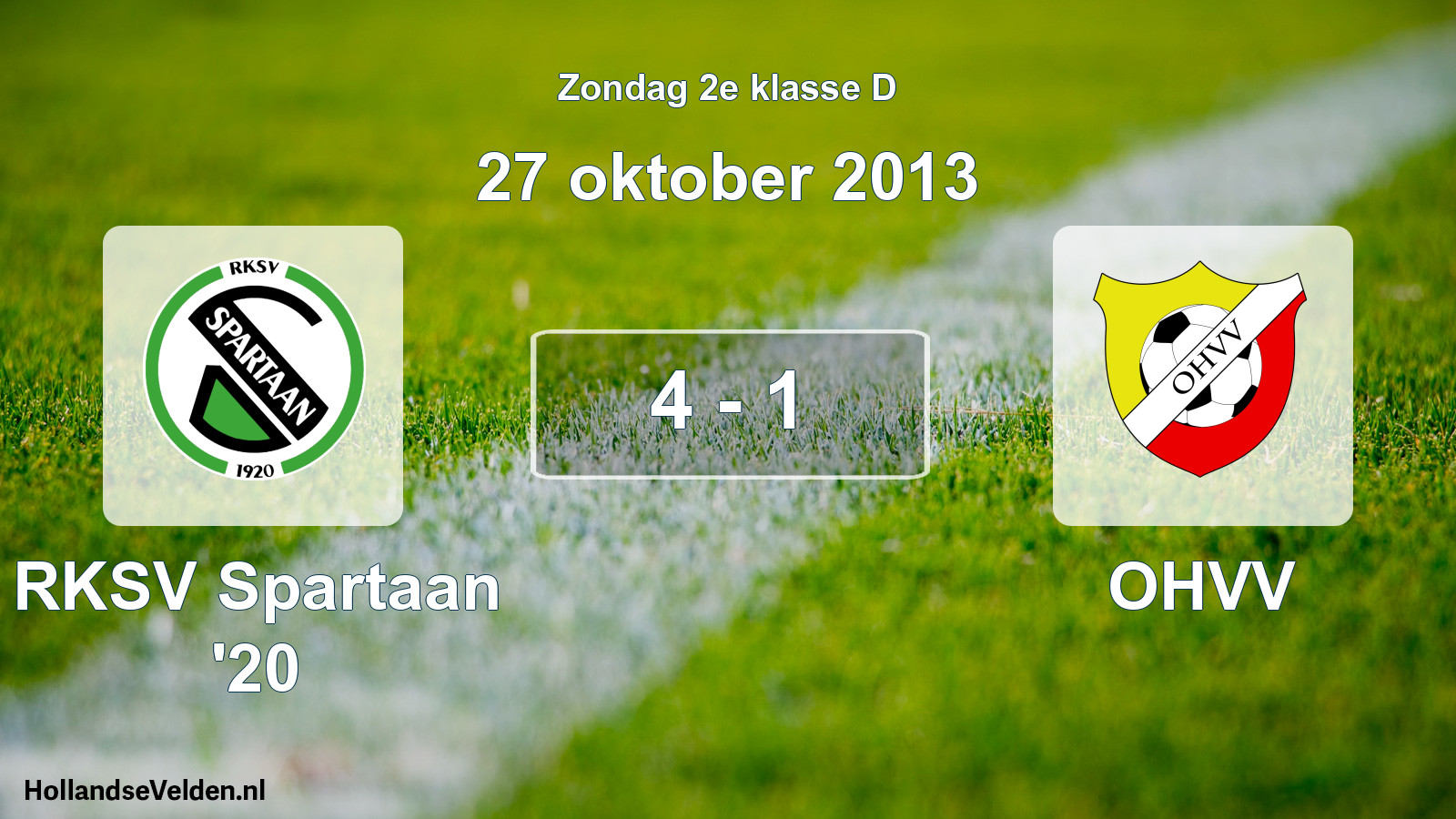 Total number of matches played: RKSV Spartaan '20 - OHVV 4 - 1 (27 October 2013)