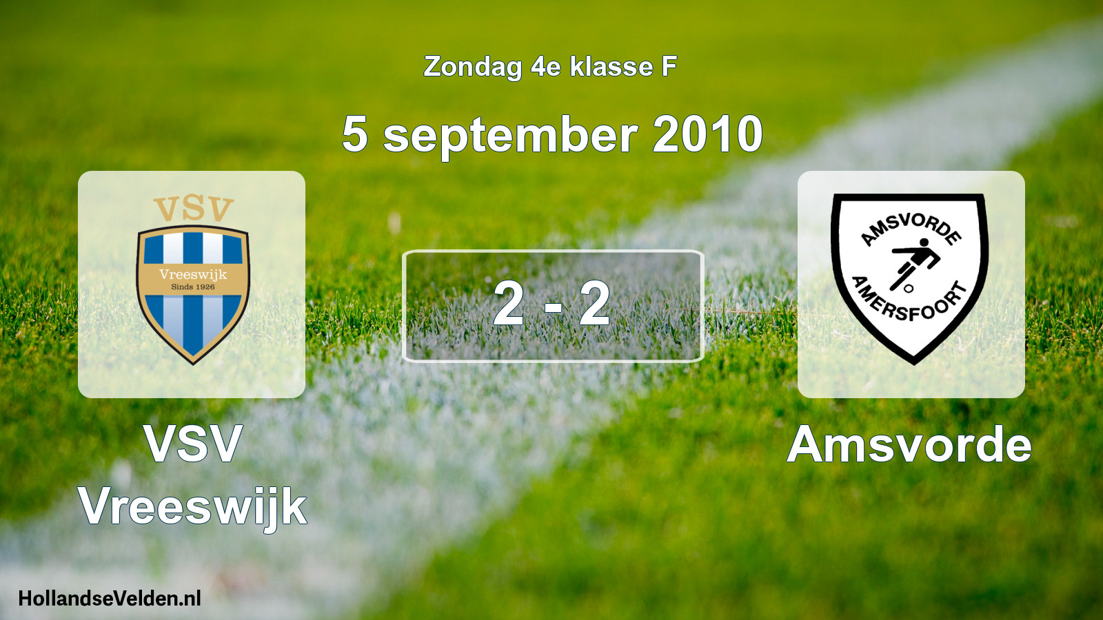 Total number of matches played: VSV Vreeswijk - Amsvorde 2 - 2 (5 September 2010)