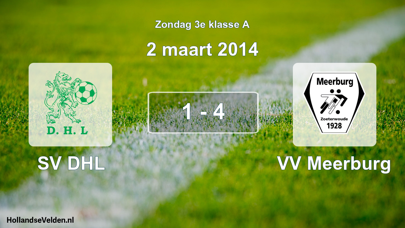Total number of matches played: SV DHL - VV Meerburg 1 - 4 (2 March 2014)