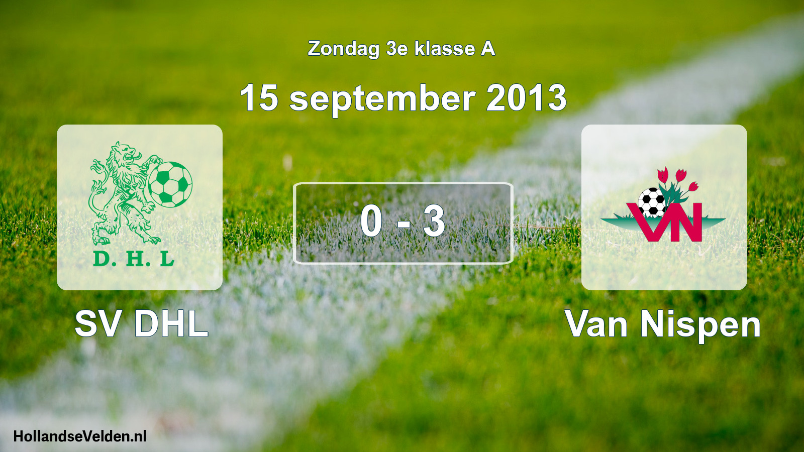 Total number of matches played: SV DHL - Van Nispen 0 - 3 (15 September 2013)