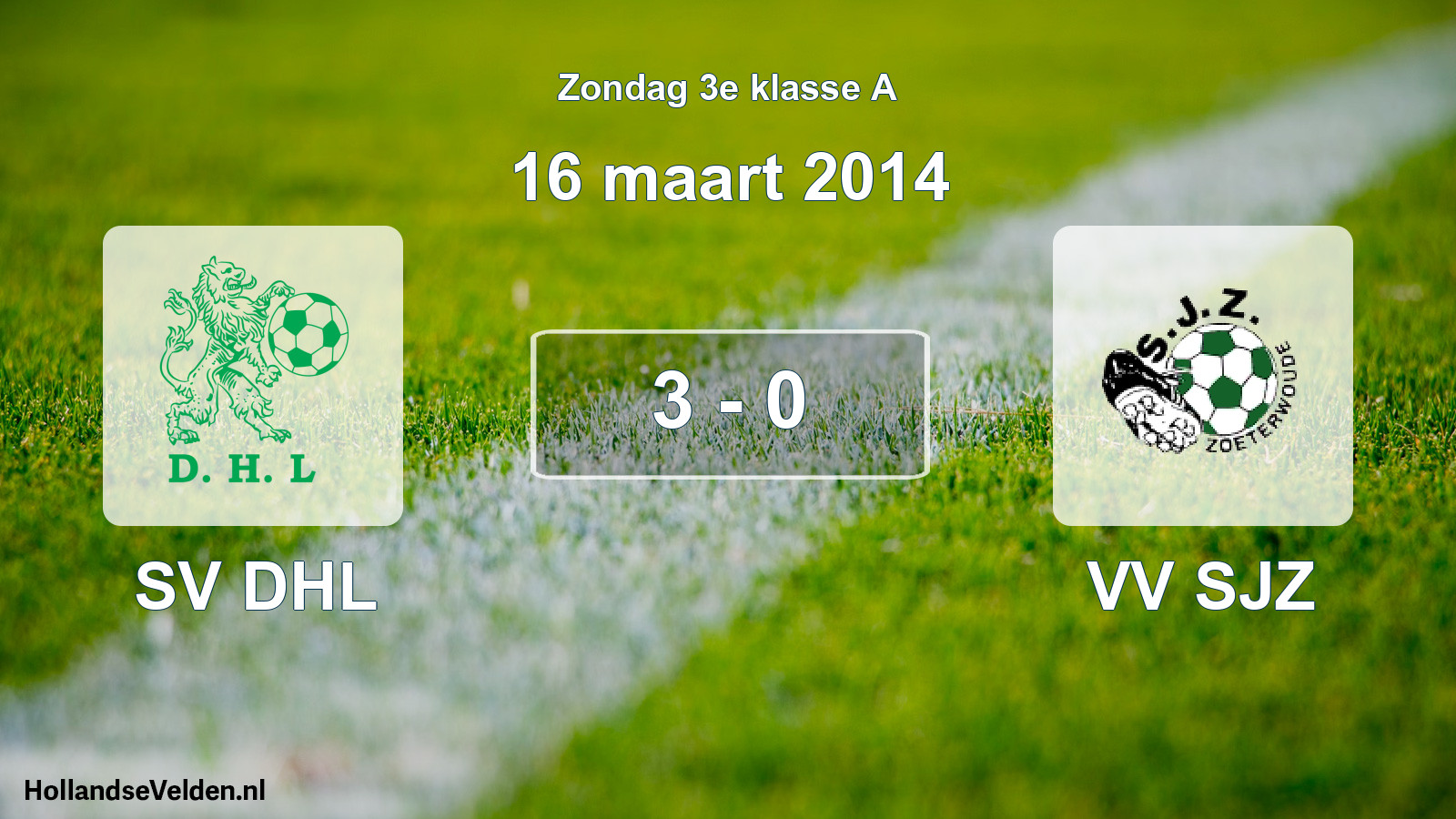 Total number of matches played: SV DHL - VV SJZ 3 - 0 (16 March 2014)
