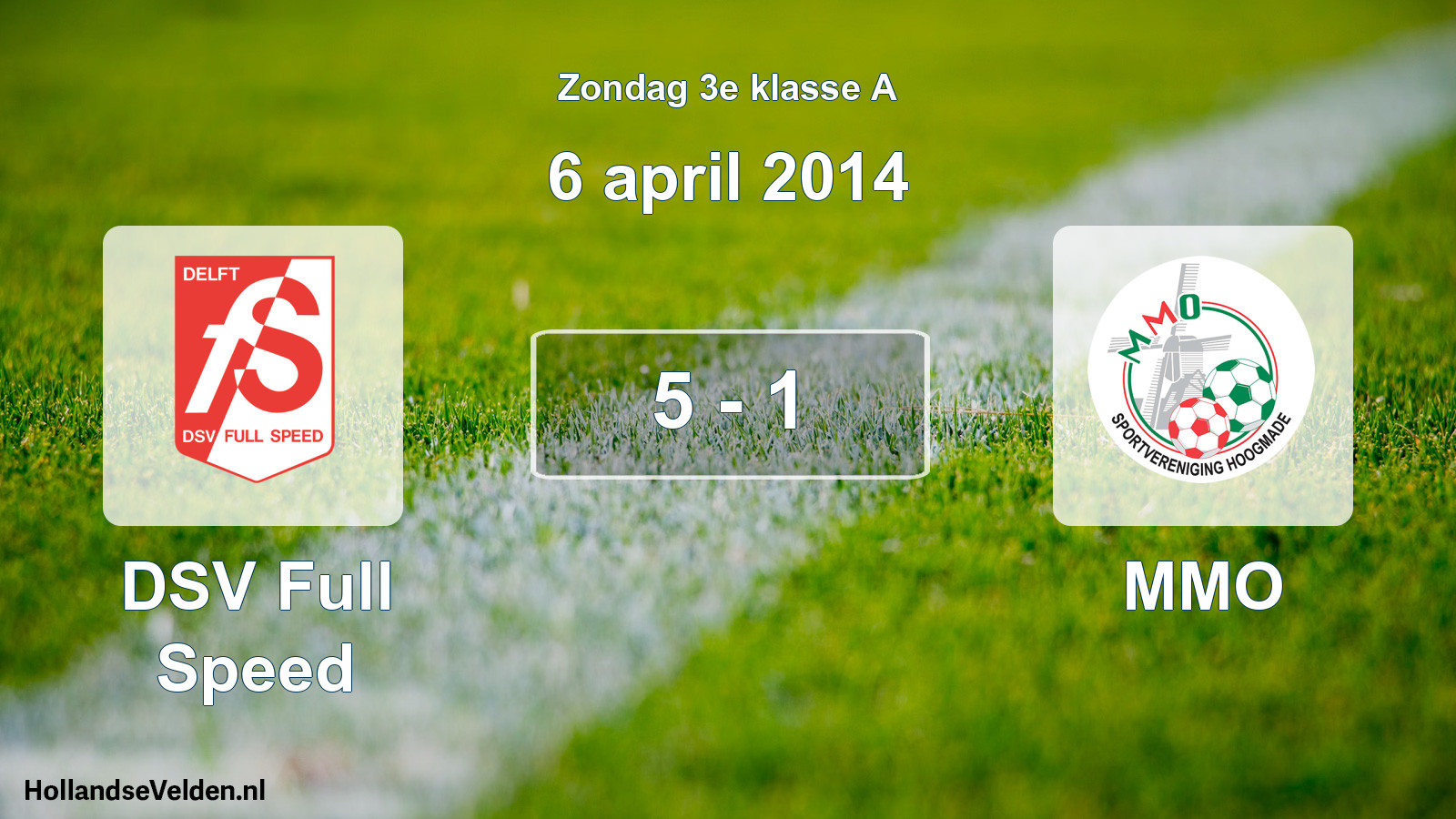 Total number of matches played: DSV Full Speed - MMO 5 - 1 (6 April 2014)