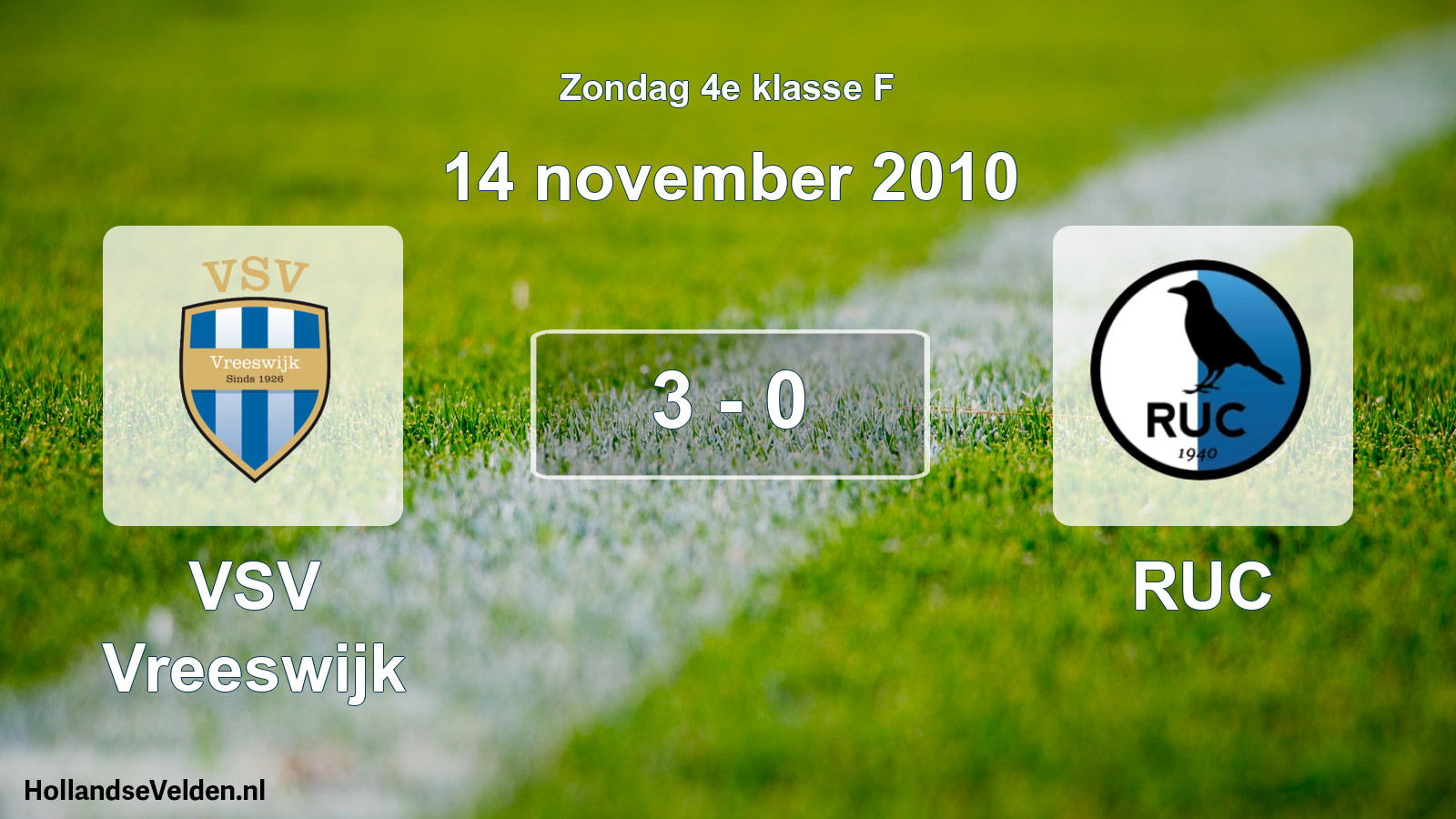Total number of matches played: VSV Vreeswijk - RUC 3 - 0 (14 November 2010)