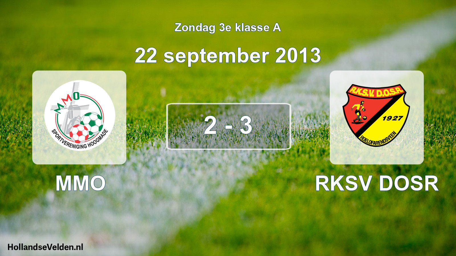 Total number of matches played: MMO - RKSV DOSR 2 - 3 (22 September 2013)