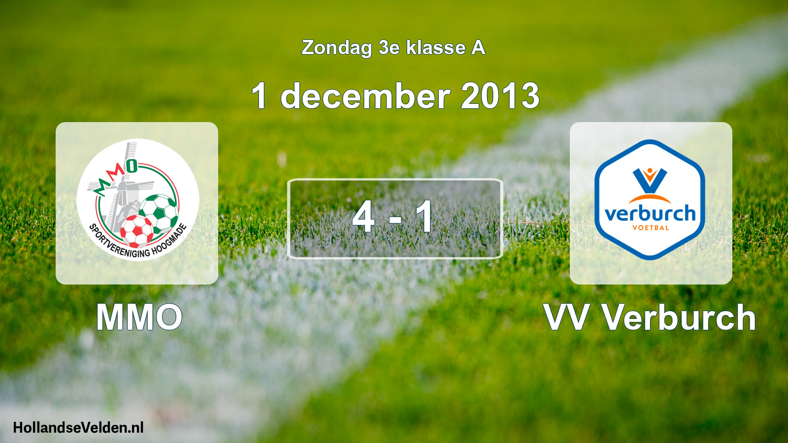 Total number of matches played: MMO - VV Verburch 4 - 1 (1 December 2013)