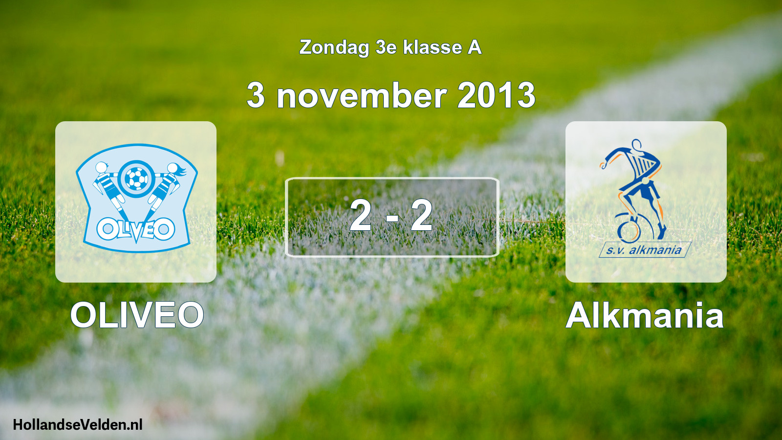 Total number of matches played: OLIVEO - Alkmania 2 - 2 (3 November 2013)