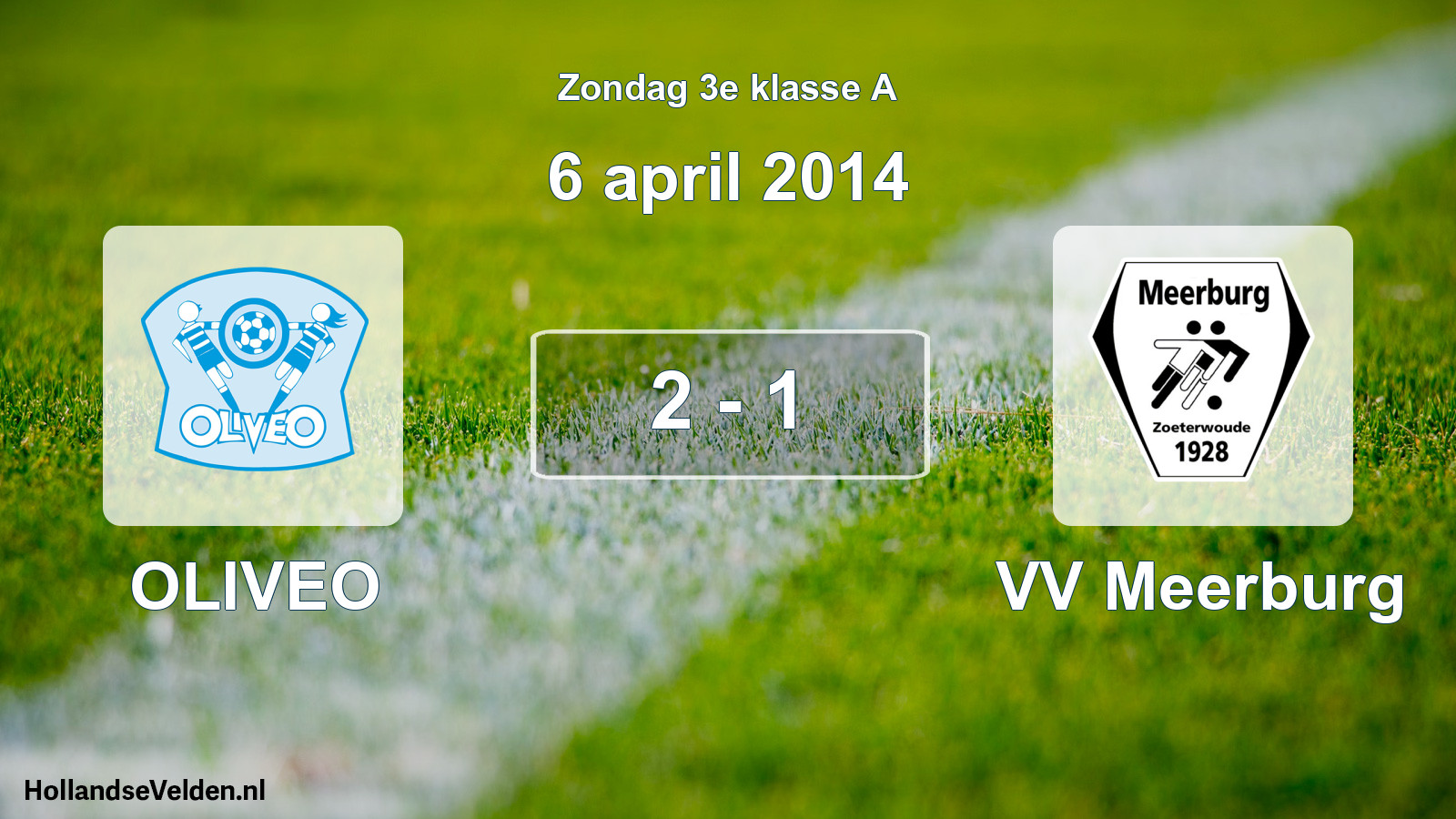 Total number of matches played: OLIVEO - VV Meerburg 2 - 1 (6 April 2014)
