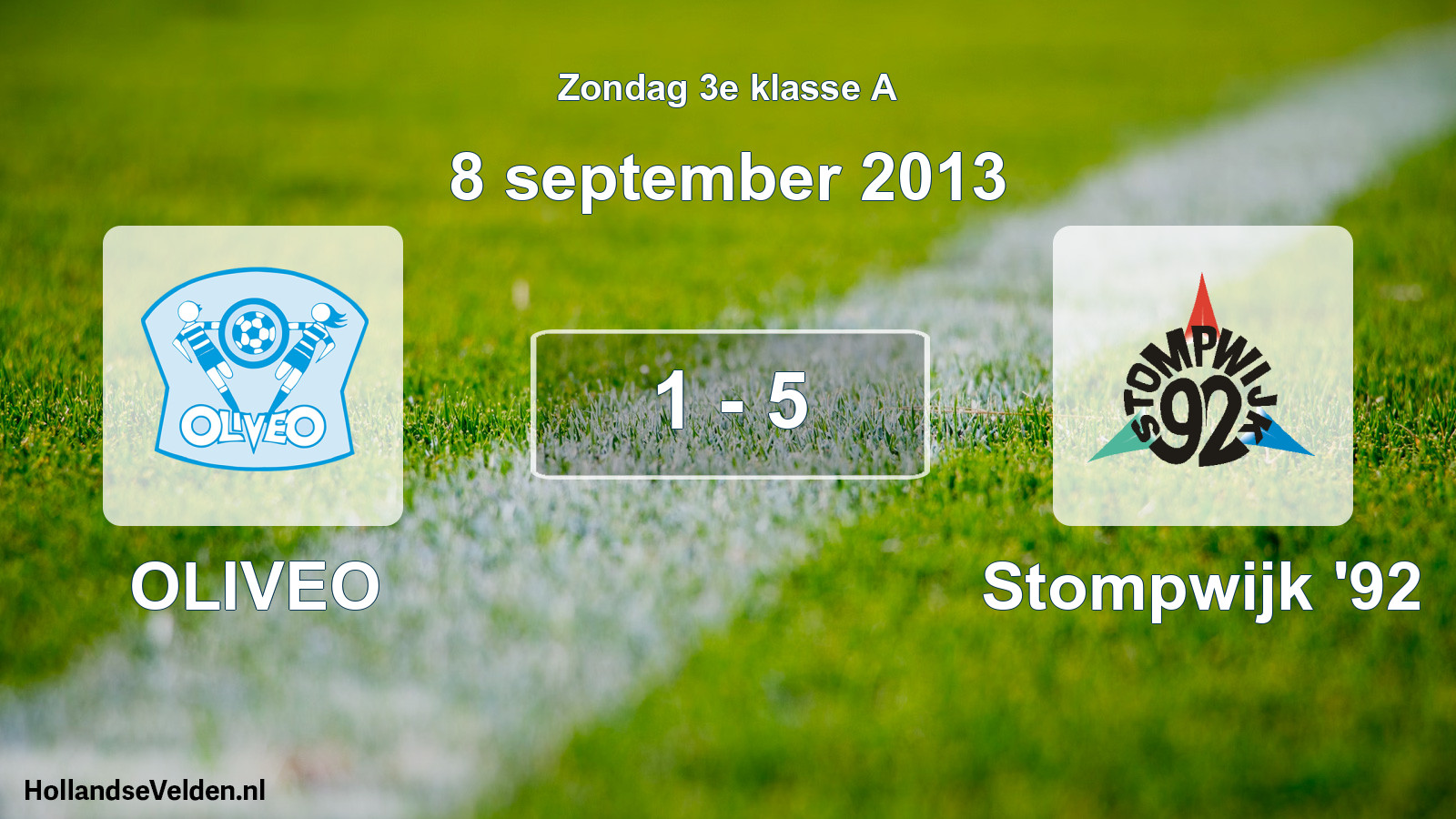 Total number of matches played: OLIVEO - Stompwijk '92 1 - 5 (8 September 2013)