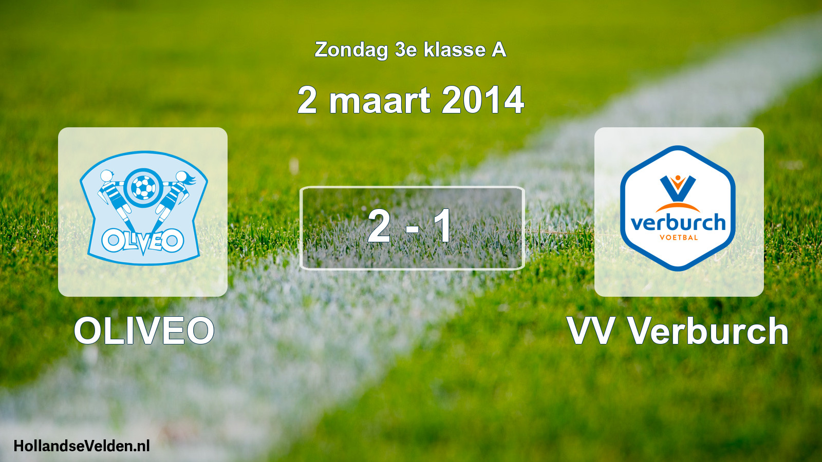 Total number of matches played: OLIVEO - VV Verburch 2 - 1 (2 March 2014)