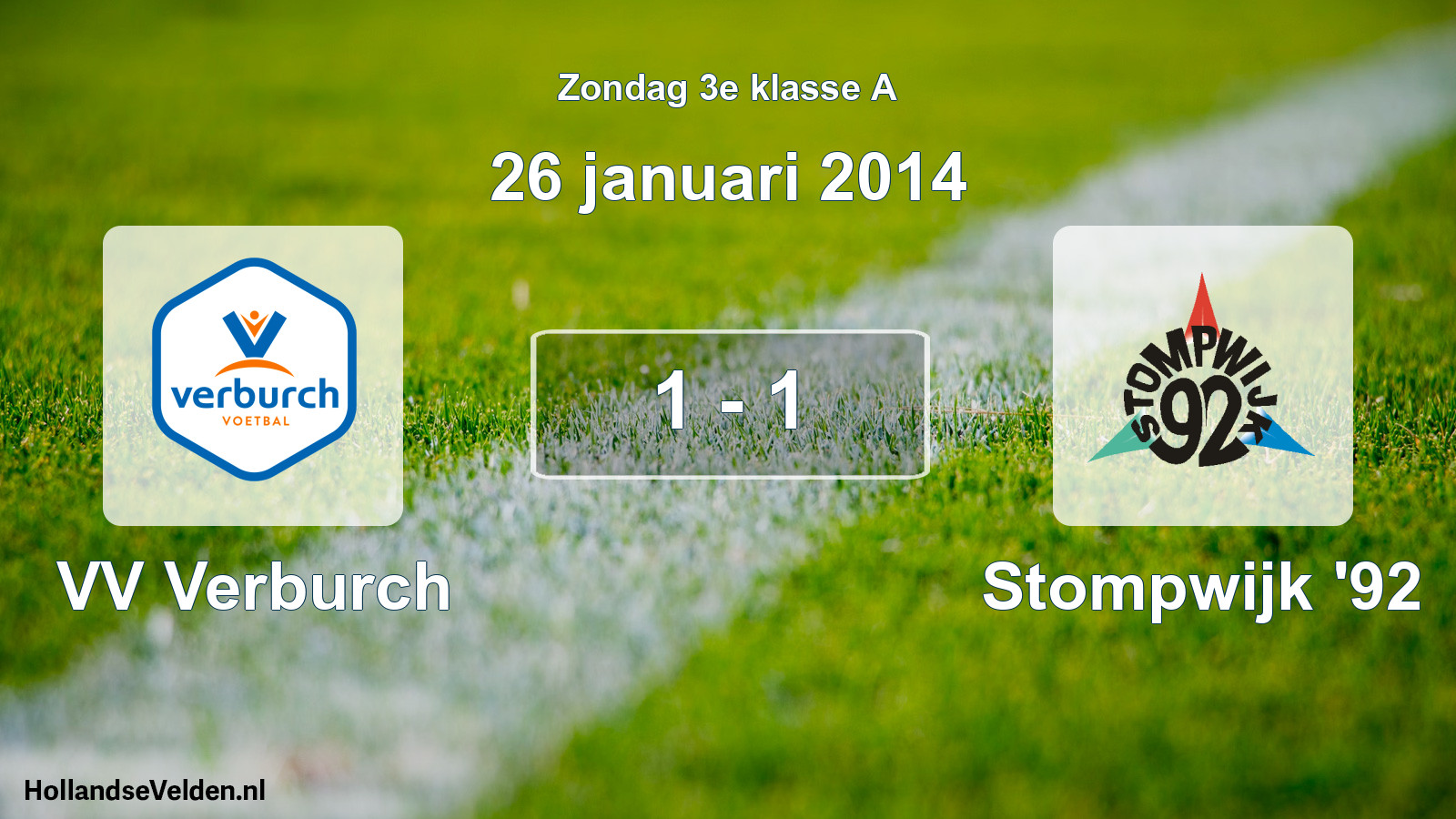 Total number of matches played: VV Verburch - Stompwijk '92 1 - 1 (26 January 2014)
