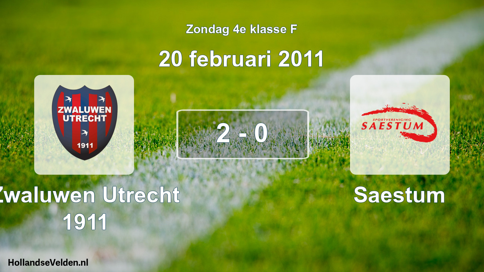 Total number of matches played: Zwaluwen Utrecht 1911 - Saestum 2 - 0 (20 February 2011)