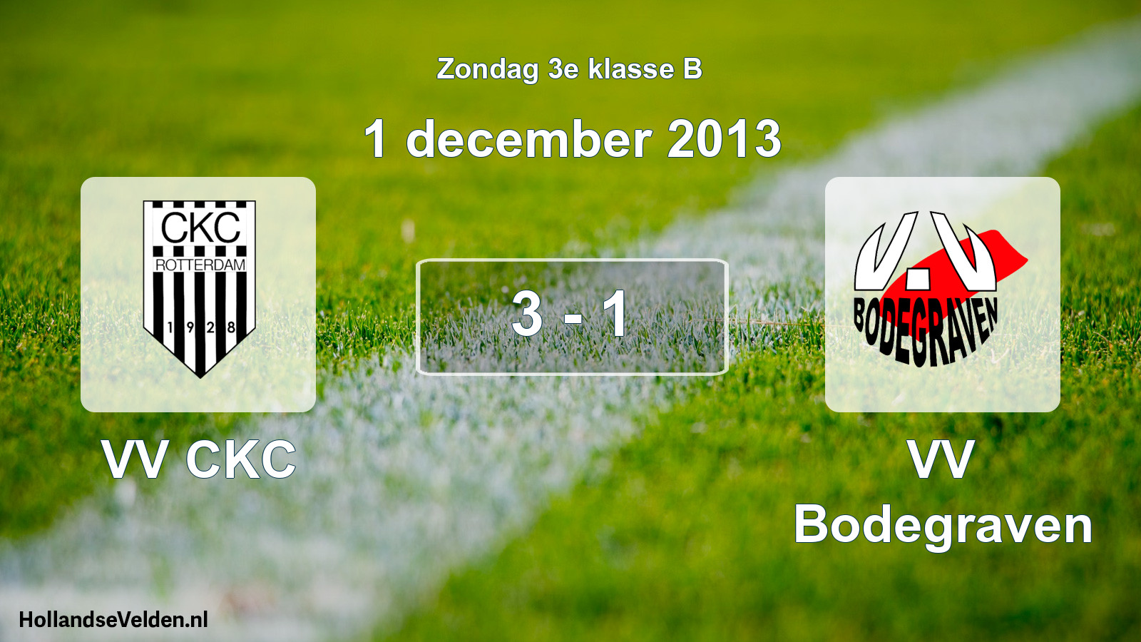 Total number of matches played: VV CKC - VV Bodegraven 3 - 1 (1 December 2013)