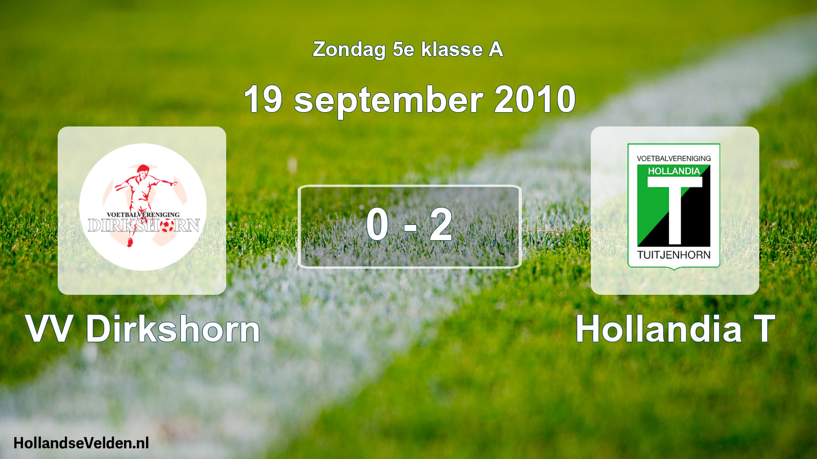Total number of matches played: VV Dirkshorn - Hollandia T 0 - 2 (19 September 2010)