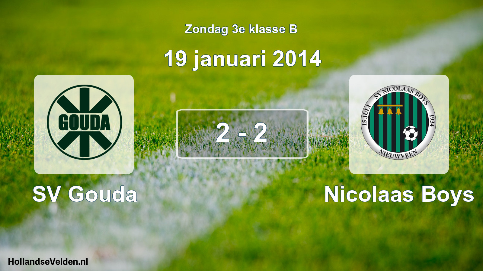 Total number of matches played: SV Gouda - Nicolaas Boys 2 - 2 (19 January 2014)