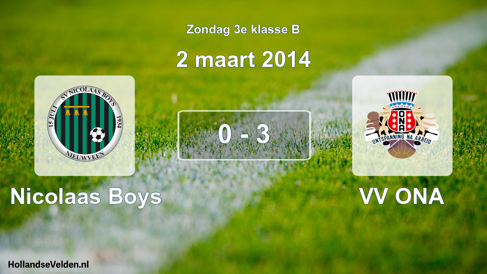 Total number of matches played: Nicolaas Boys - VV ONA 0 - 3 (2 March 2014)