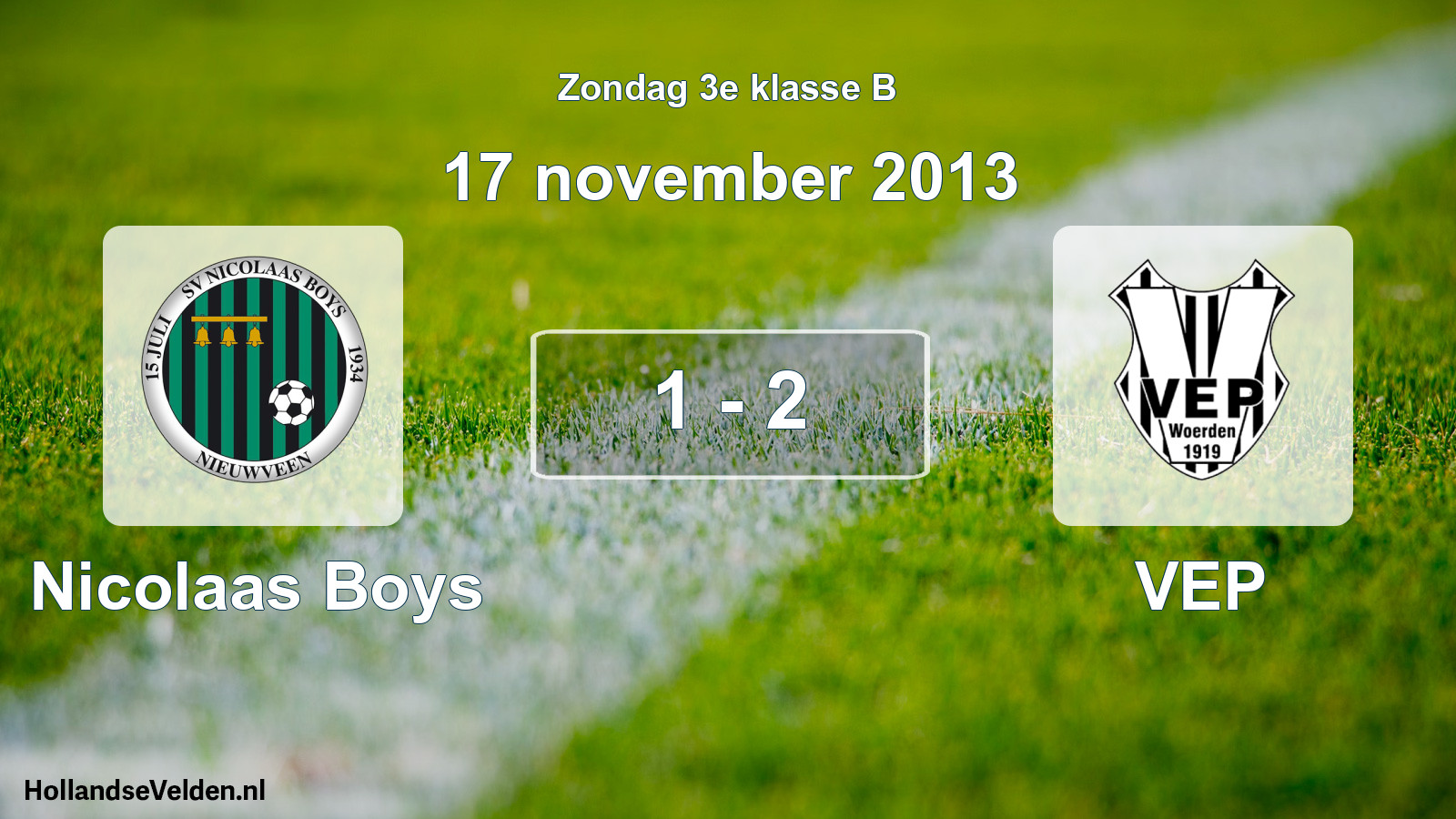 Total number of matches played: Nicolaas Boys - VEP 1 - 2 (17 November 2013)