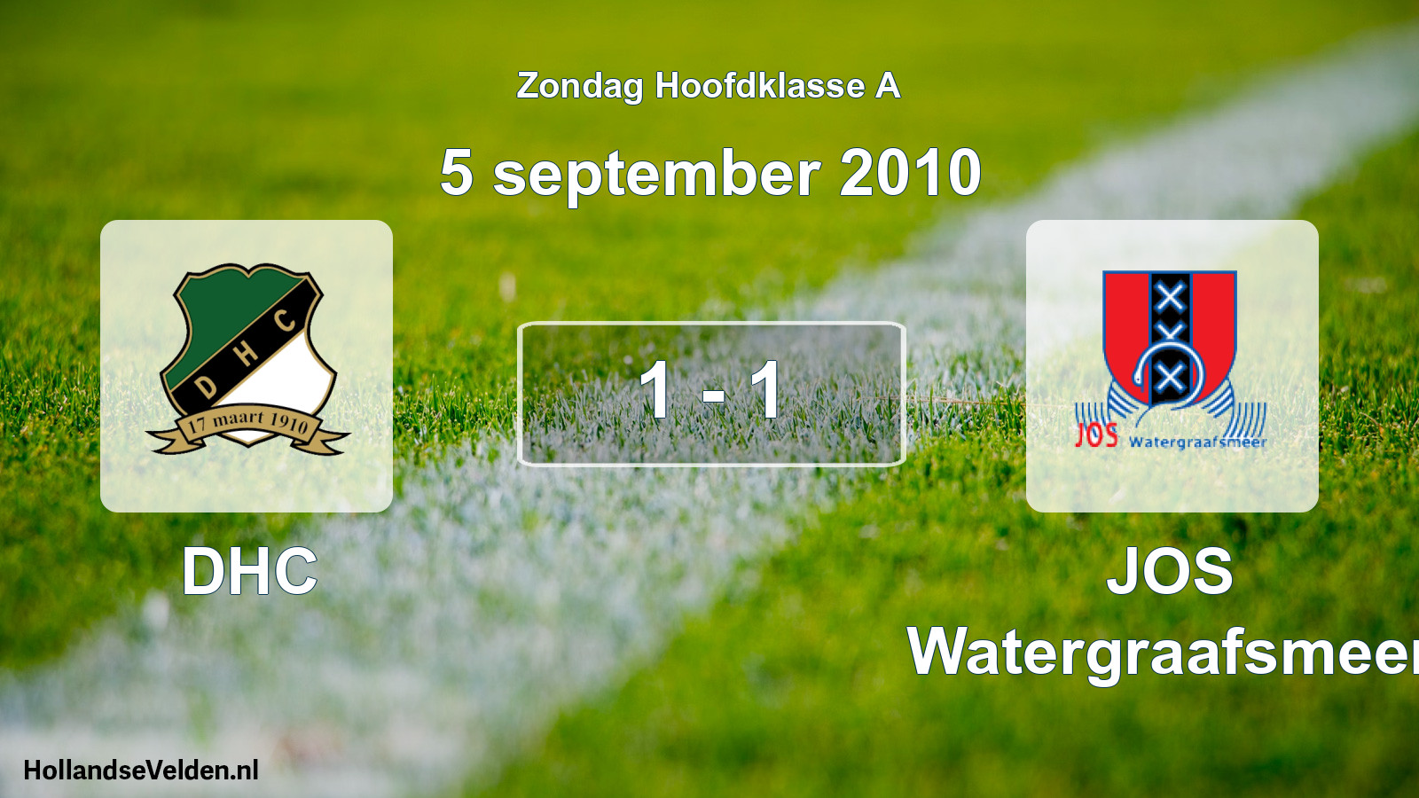 Total number of matches played: DHC - JOS Watergraafsmeer 1 - 1 (5 September 2010)