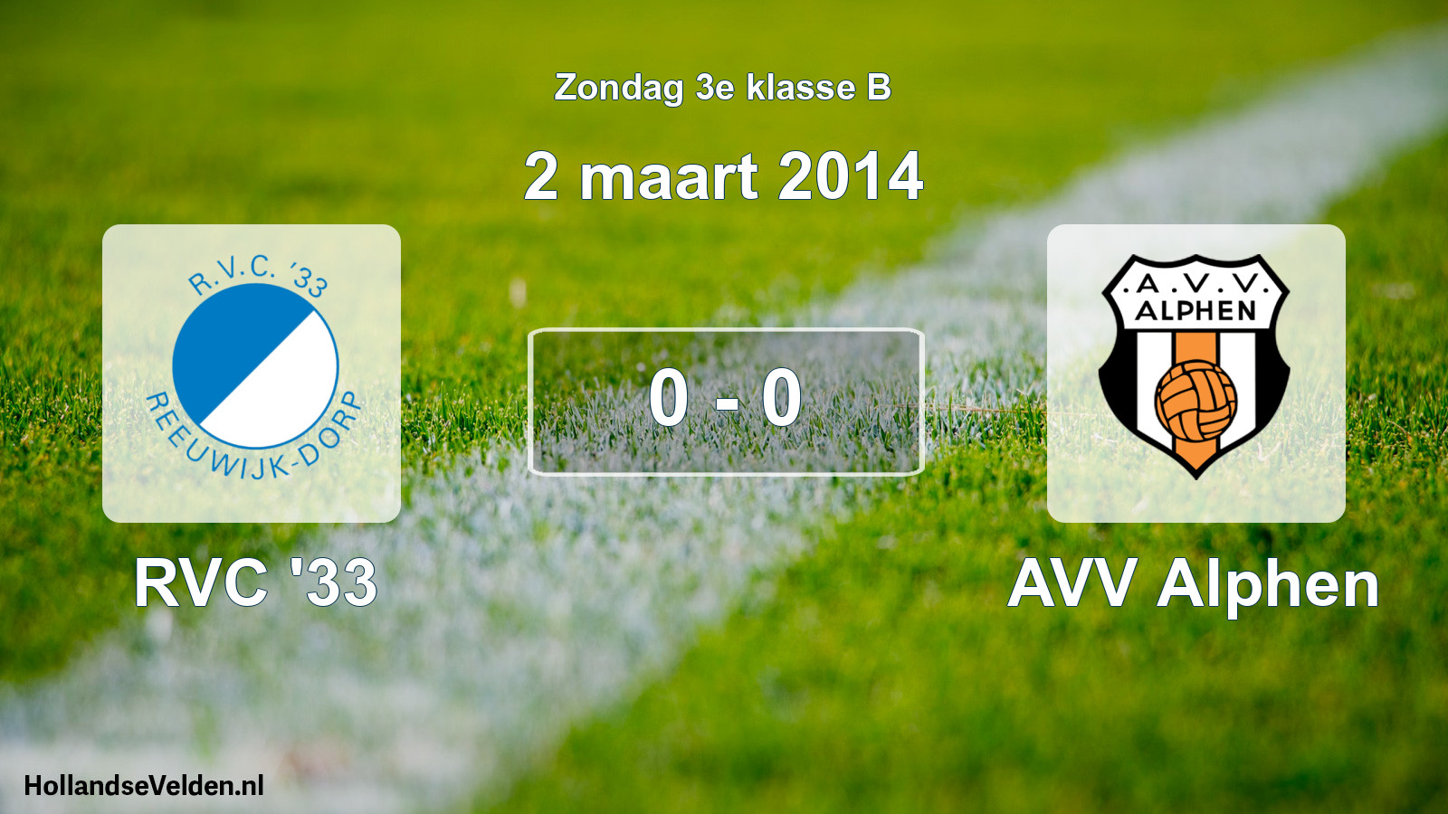 Total number of matches played: RVC '33 - AVV Alphen 0 - 0 (2 March 2014)