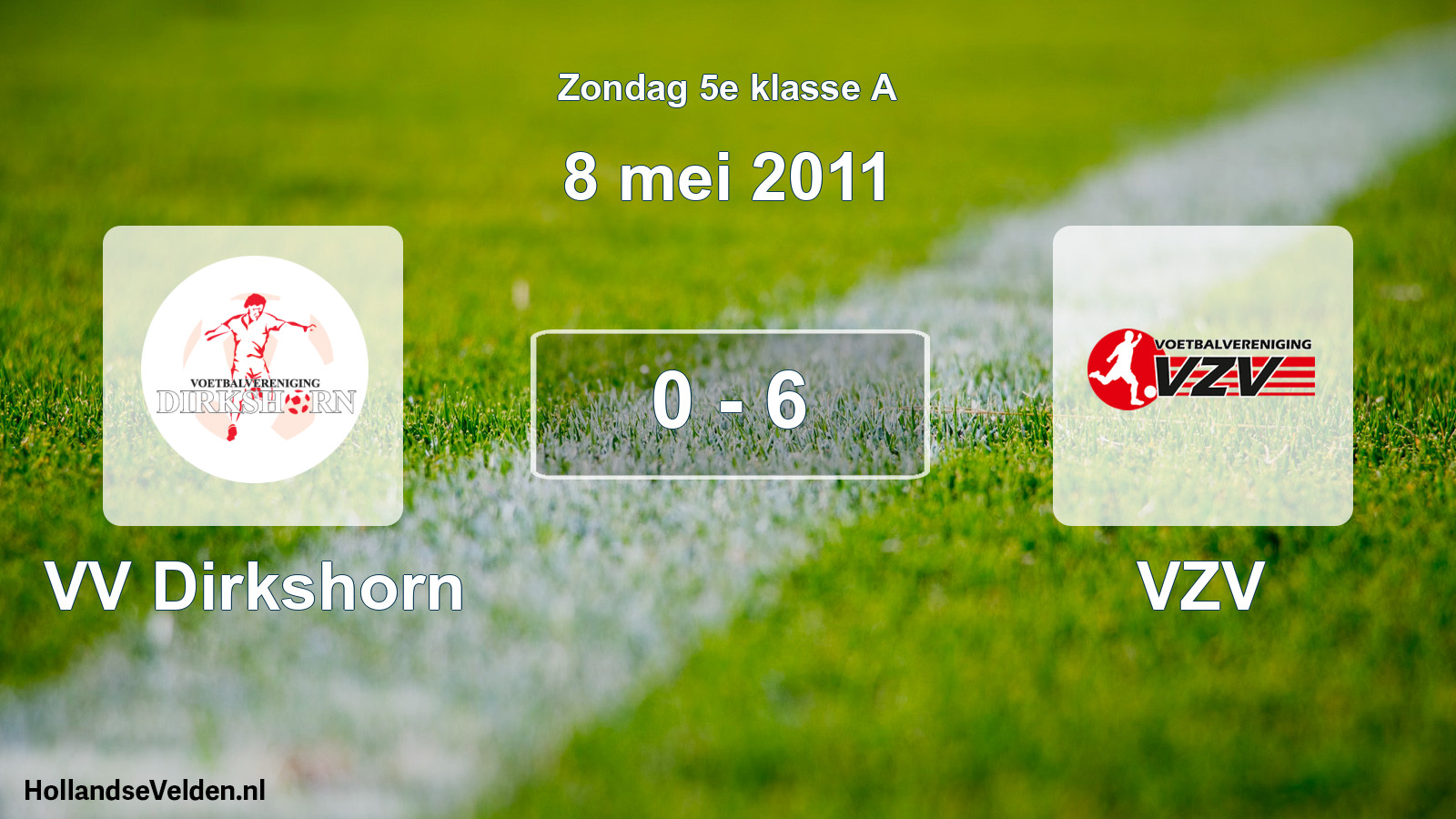 Total number of matches played: VV Dirkshorn - VZV 0 - 6 (8 May 2011)