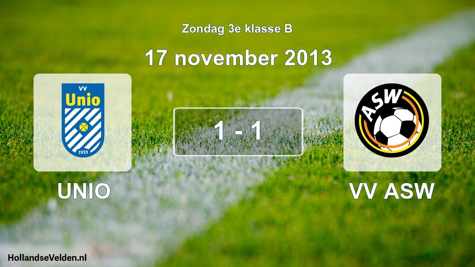 Total number of matches played: UNIO - VV ASW 1 - 1 (17 November 2013)
