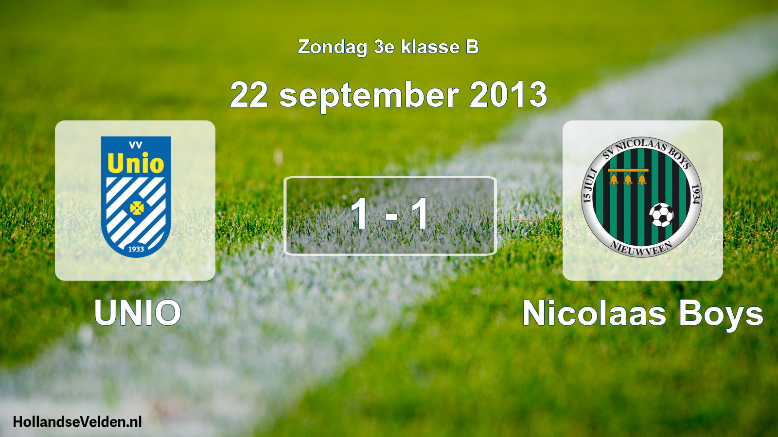 Total number of matches played: UNIO - Nicolaas Boys 1 - 1 (22 September 2013)