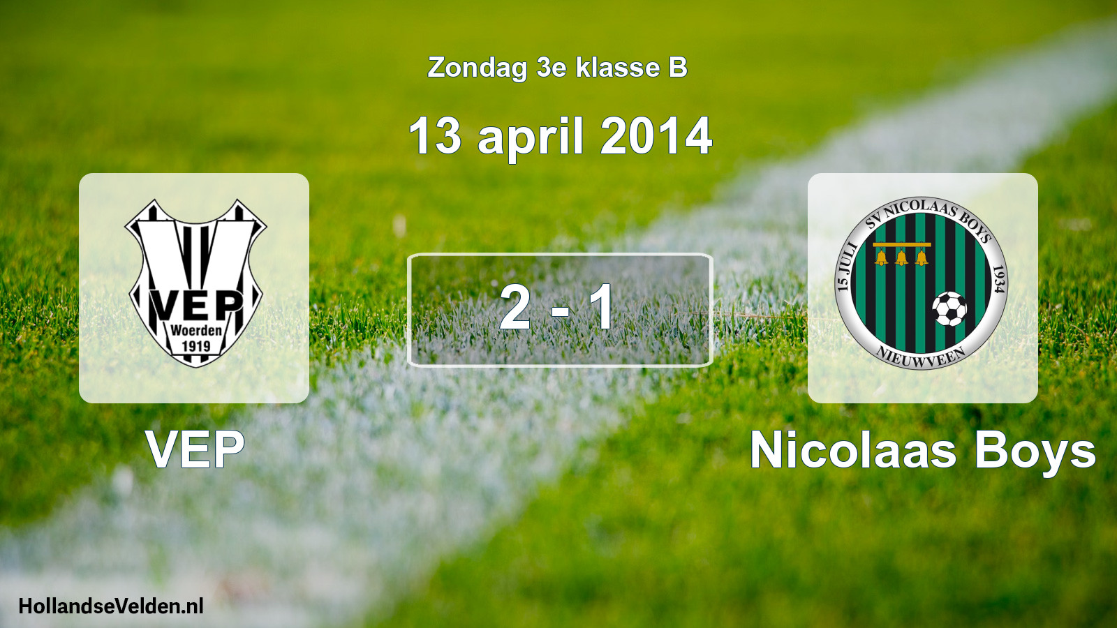 Total number of matches played: VEP - Nicolaas Boys 2 - 1 (13 April 2014)