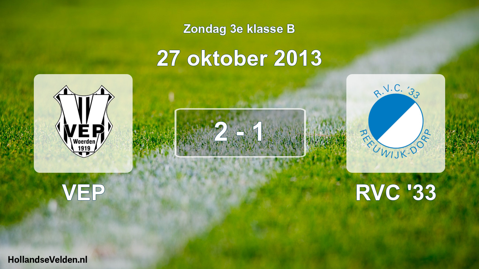 Total number of matches played: VEP - RVC '33 2 - 1 (27 October 2013)