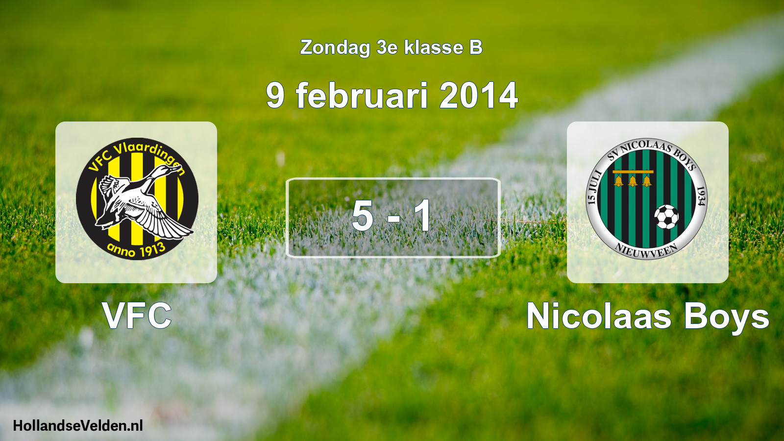 Total number of matches played: VFC - Nicolaas Boys 5 - 1 (9 February 2014)