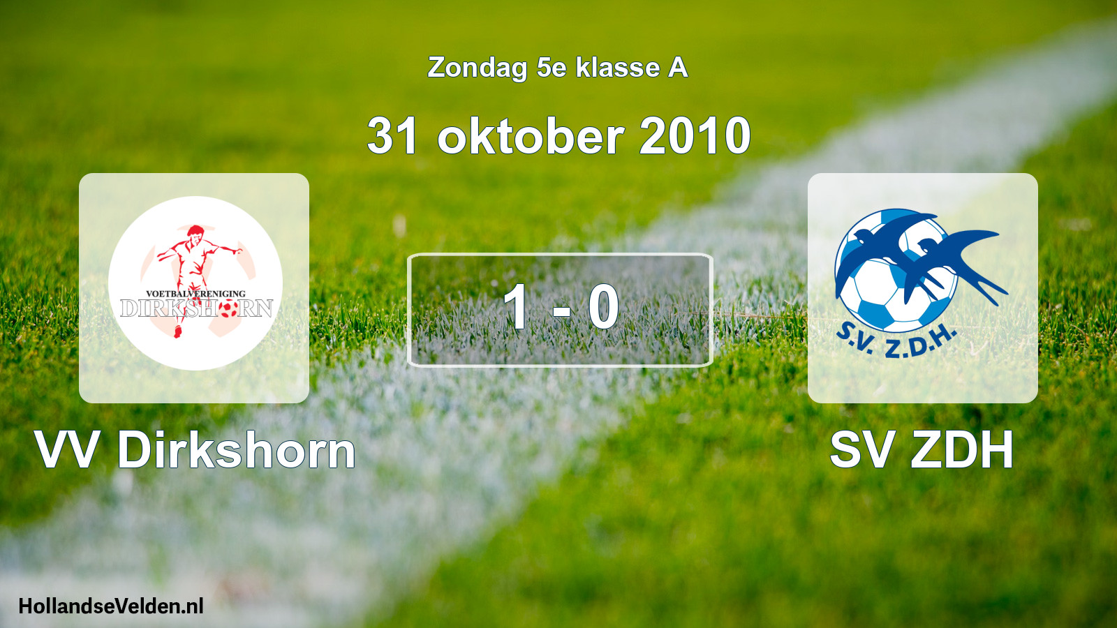 Total number of matches played: VV Dirkshorn - SV ZDH 1 - 0 (31 October 2010)