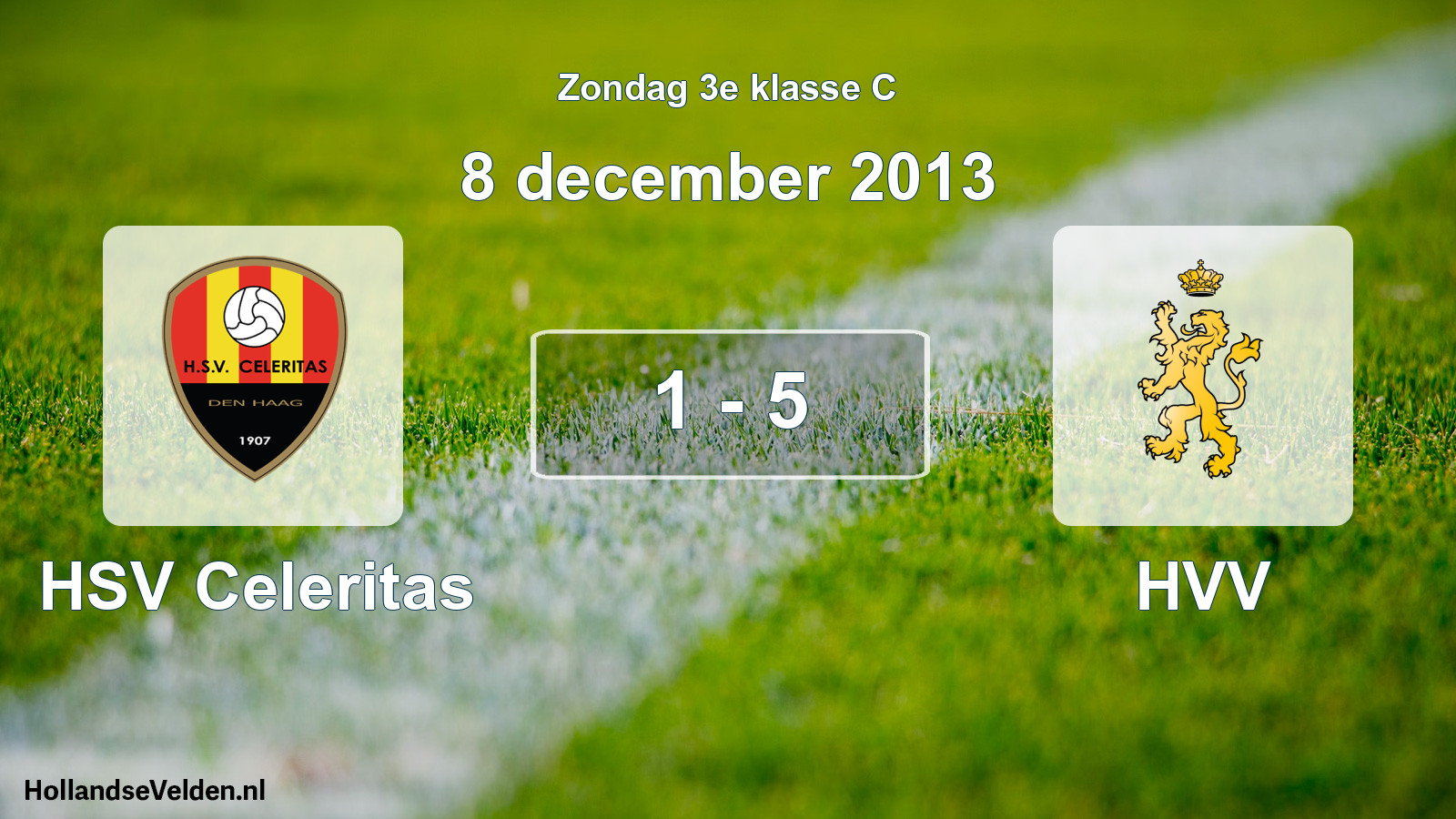 Total number of matches played: HSV Celeritas - HVV 1 - 5 (8 December 2013)