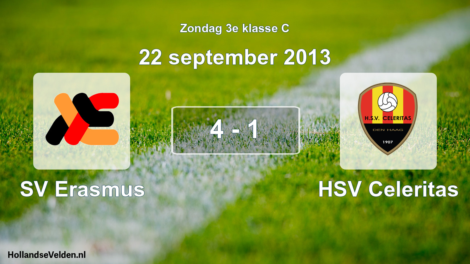 Total number of matches played: SV Erasmus - HSV Celeritas 4 - 1 (22 September 2013)