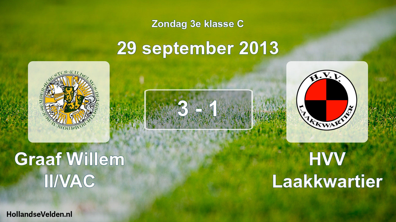 Total number of matches played: Graaf Willem II/VAC - HVV Laakkwartier 3 - 1 (29 September 2013)