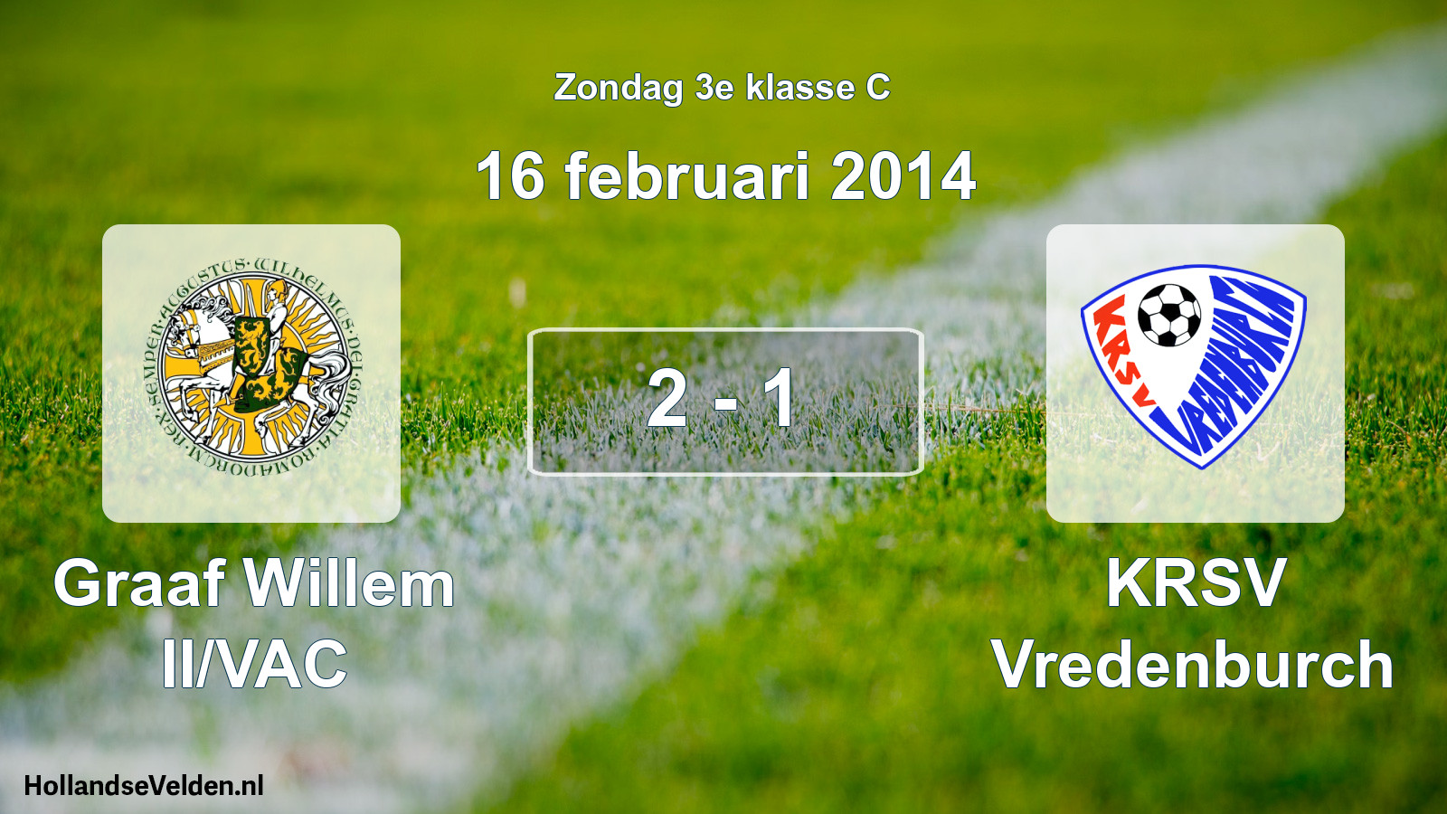 Total number of matches played: Graaf Willem II/VAC - KRSV Vredenburch 2 - 1 (16 February 2014)