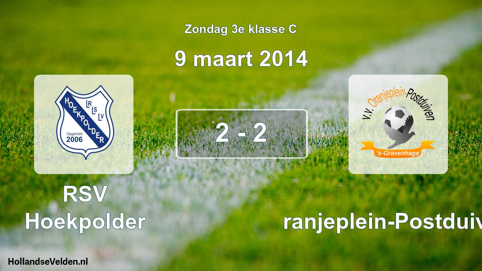 Total number of matches played: RSV Hoekpolder - Oranjeplein-Postduiven 2 - 2 (9 March 2014)