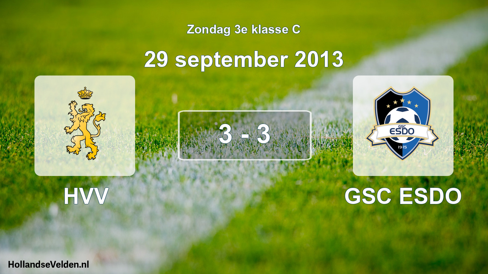 Total number of matches played: HVV - GSC ESDO 3 - 3 (29 September 2013)