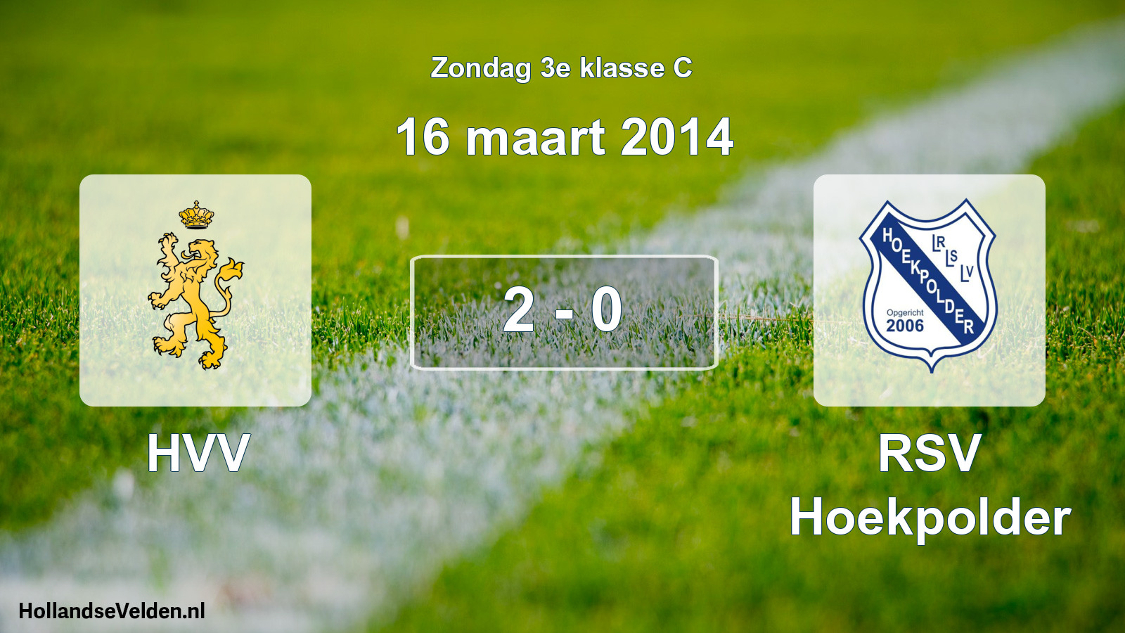 Total number of matches played: HVV - RSV Hoekpolder 2 - 0 (16 March 2014)