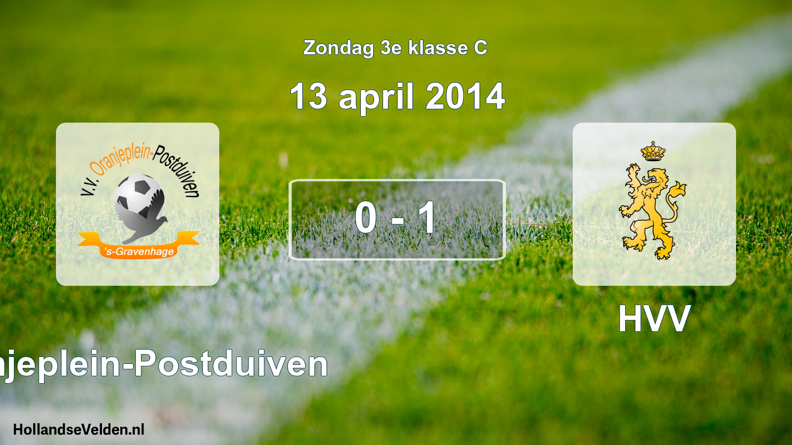 Total number of matches played: Oranjeplein-Postduiven - HVV 0 - 1 (13 April 2014)
