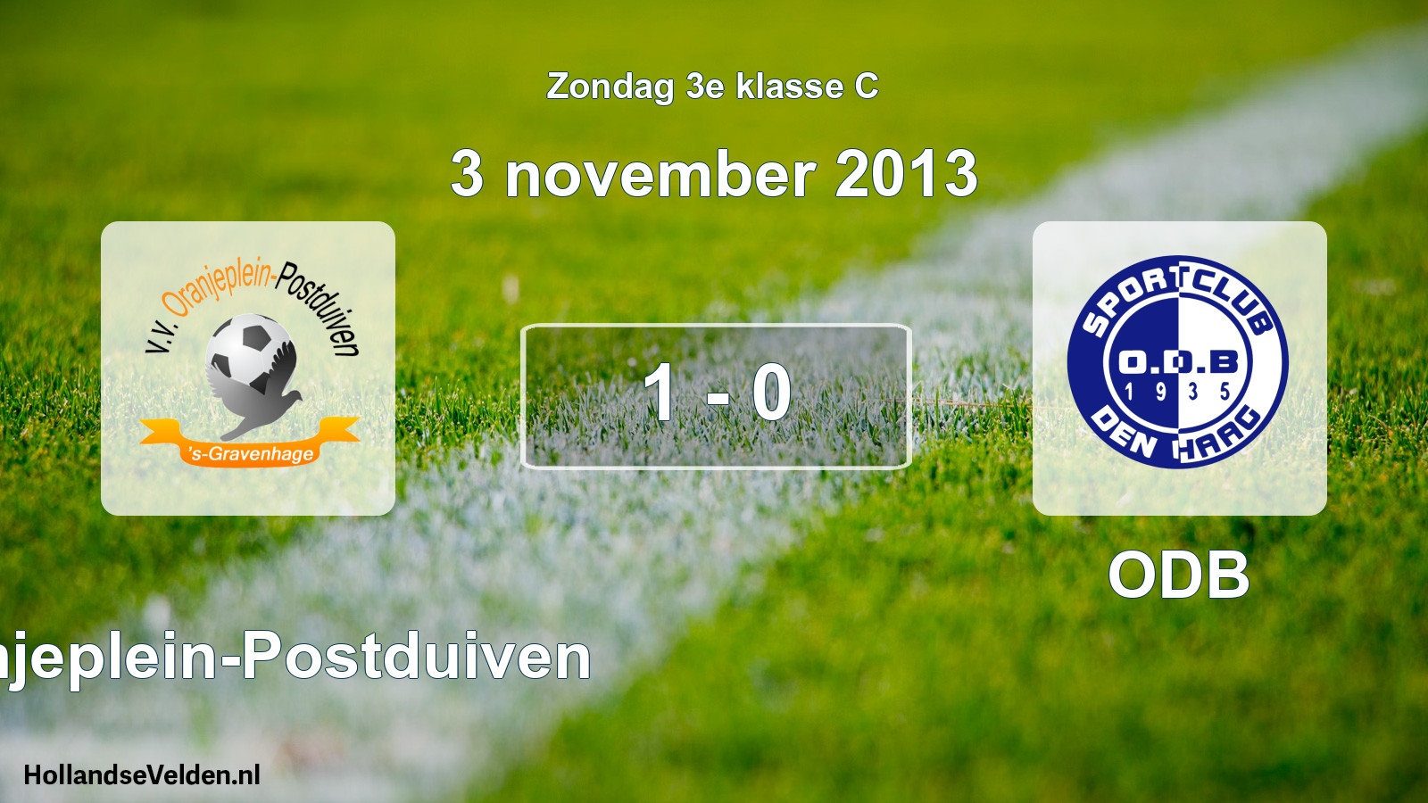 Total number of matches played: Oranjeplein-Postduiven - ODB 1 - 0 (3 November 2013)