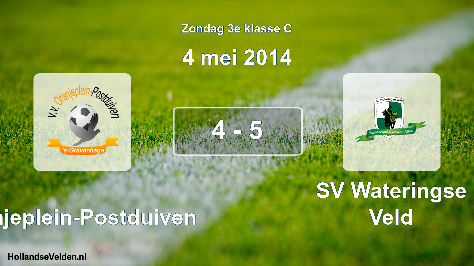 Total number of matches played: Oranjeplein-Postduiven - SV Wateringse Veld 4 - 5 (4 May 2014)