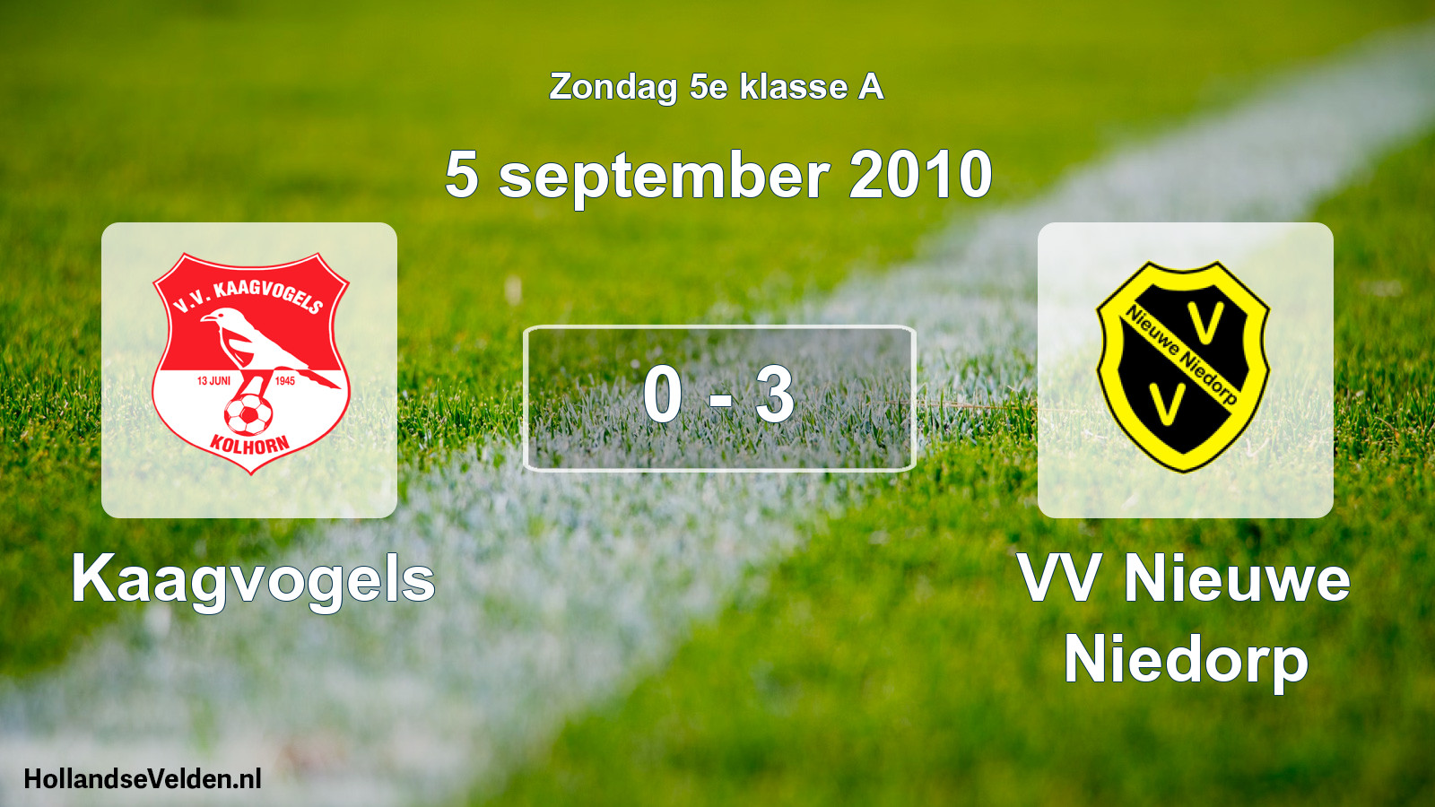 Total number of matches played: Kaagvogels - VV Nieuwe Niedorp 0 - 3 (5 September 2010)