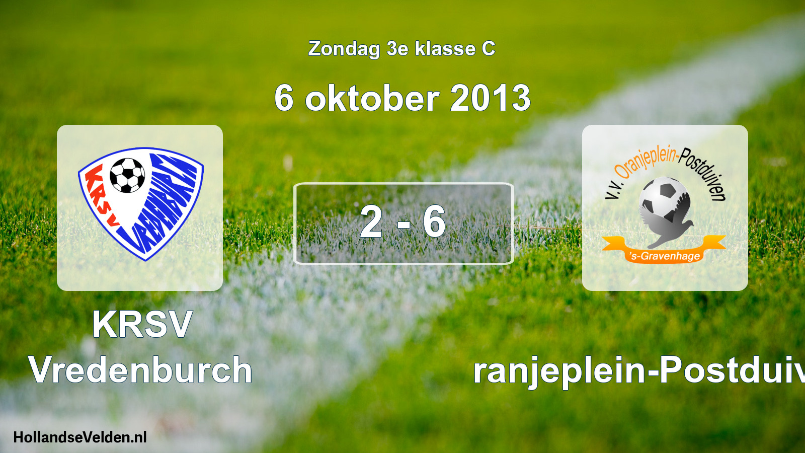 Total number of matches played: KRSV Vredenburch - Oranjeplein-Postduiven 2 - 6 (6 October 2013)