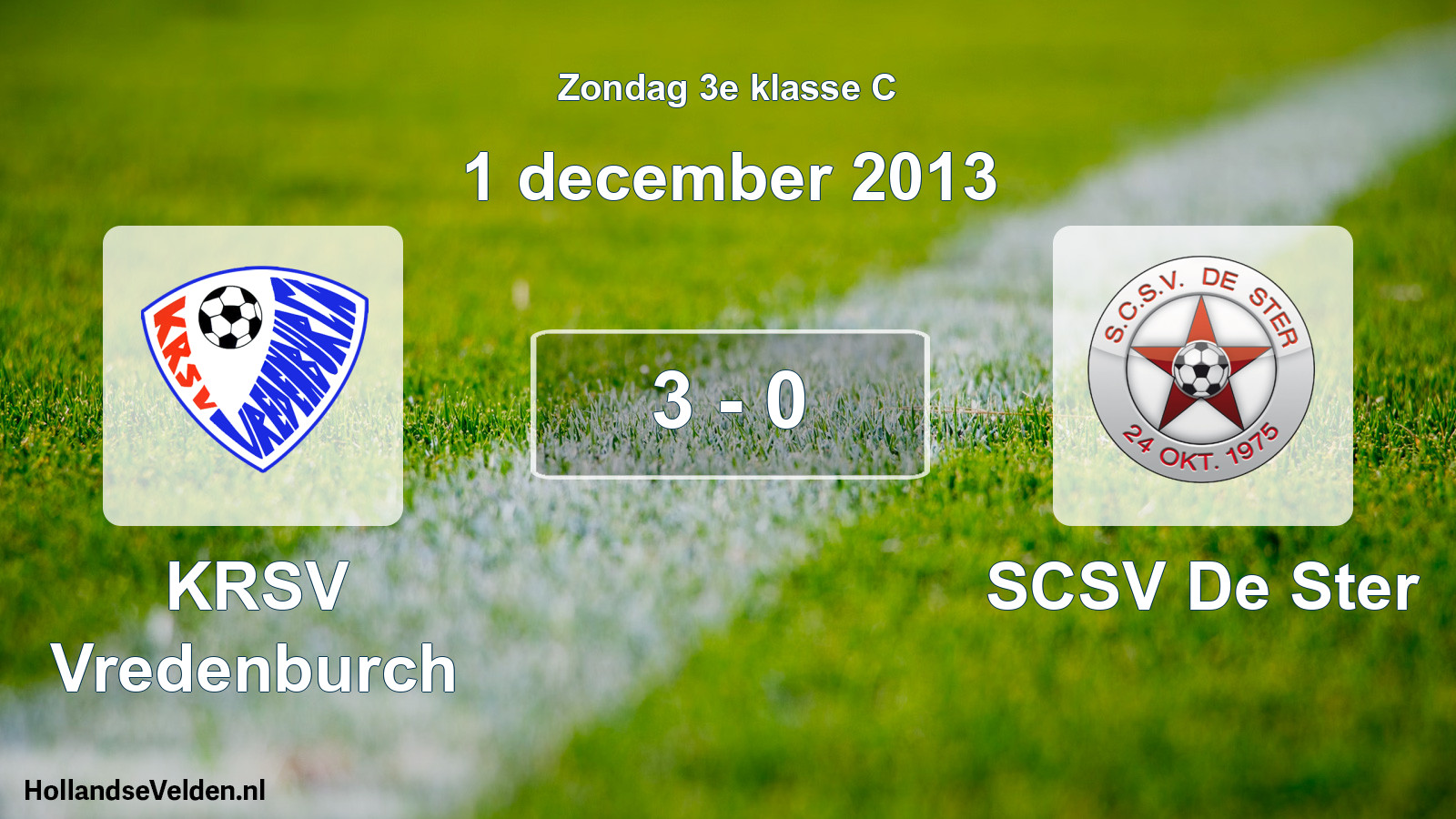 Total number of matches played: KRSV Vredenburch - SCSV De Ster 3 - 0 (1 December 2013)