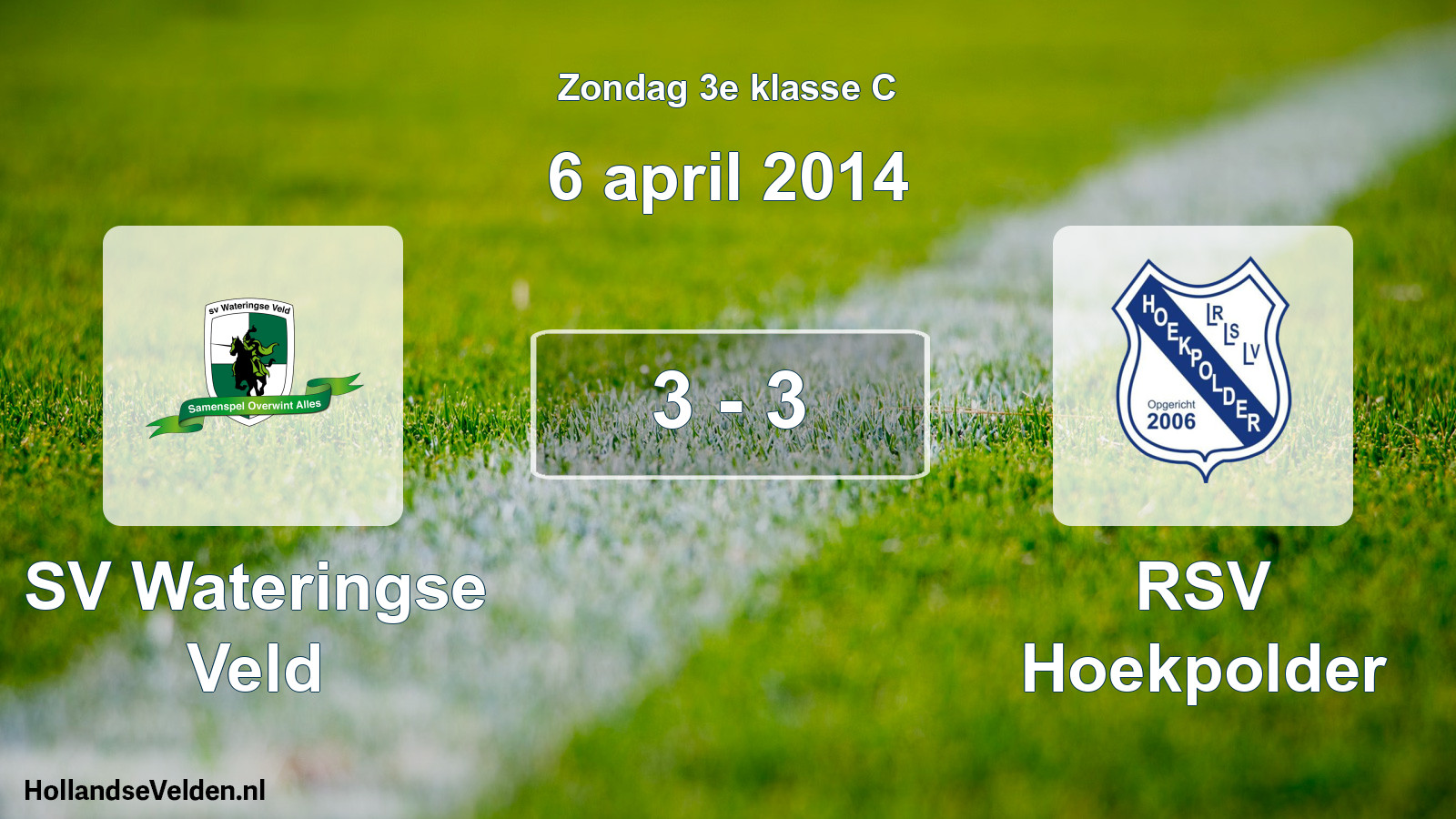Total number of matches played: SV Wateringse Veld - RSV Hoekpolder 3 - 3 (6 April 2014)