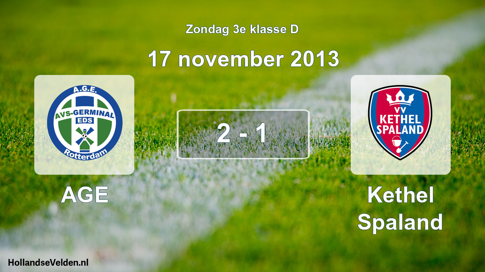 Total number of matches played: AGE - Kethel Spaland 2 - 1 (17 November 2013)