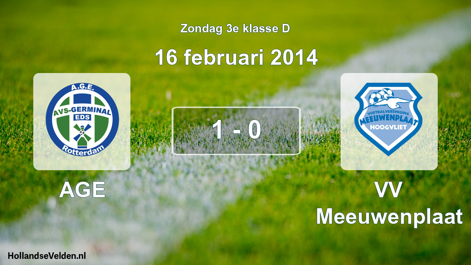 Total number of matches played: AGE - VV Meeuwenplaat 1 - 0 (16 February 2014)