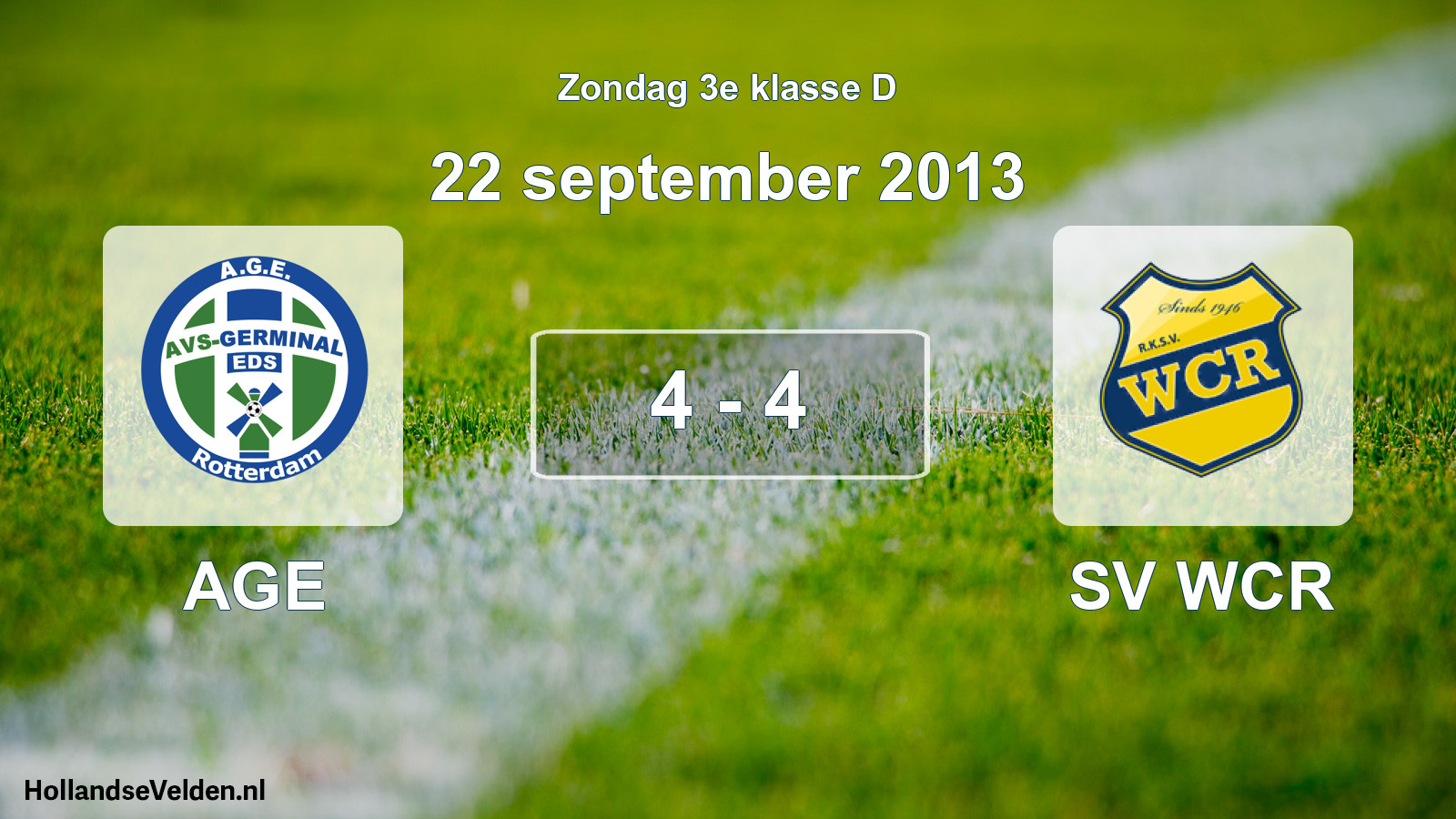 Total number of matches played: AGE - SV WCR 4 - 4 (22 September 2013)