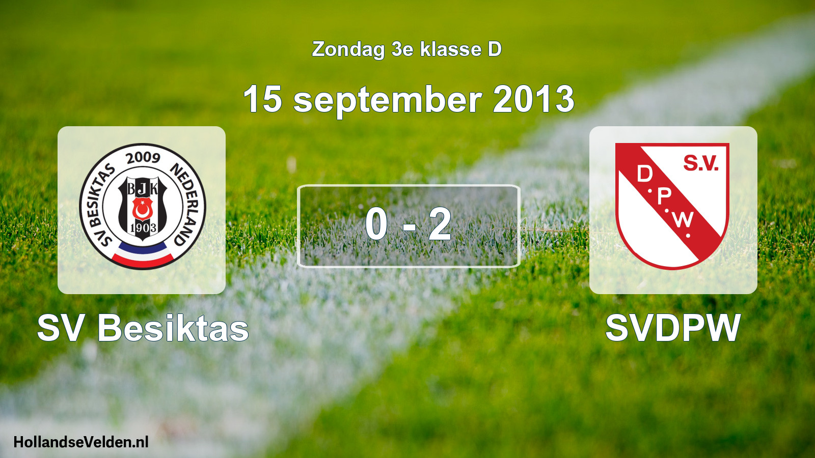 Total number of matches played: SV Besiktas - SVDPW 0 - 2 (15 September 2013)