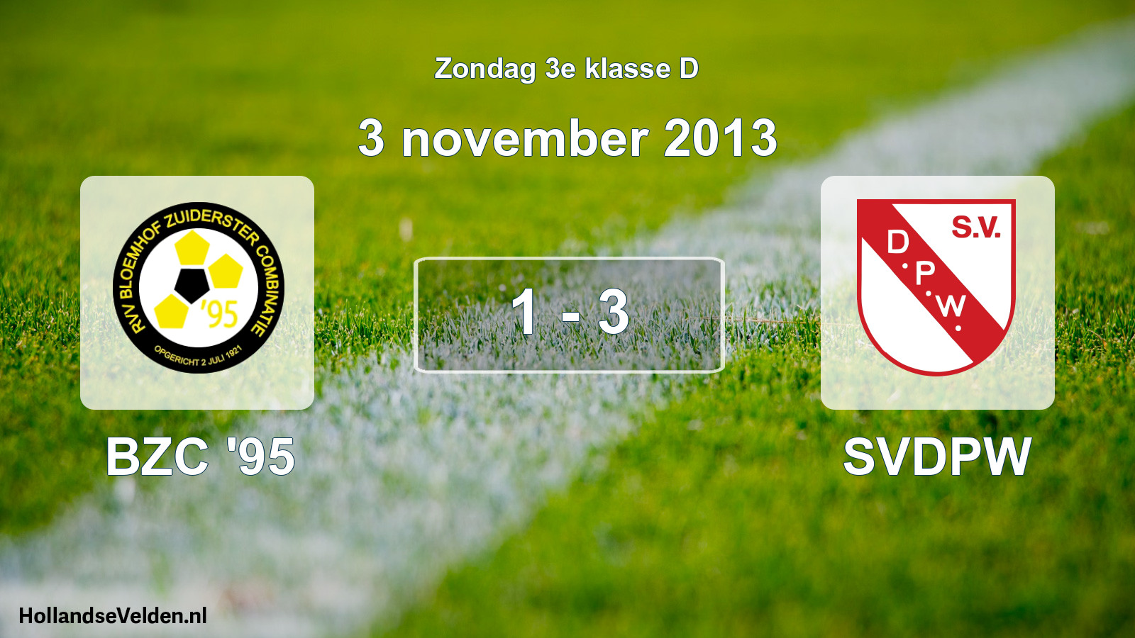 Total number of matches played: BZC '95 - SVDPW 1 - 3 (3 November 2013)